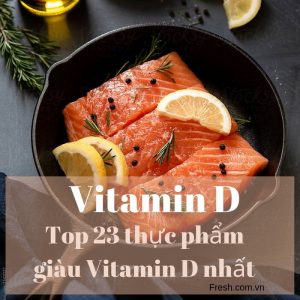 vitamin D và 23 thực phẩm giàu vitamin D nhất